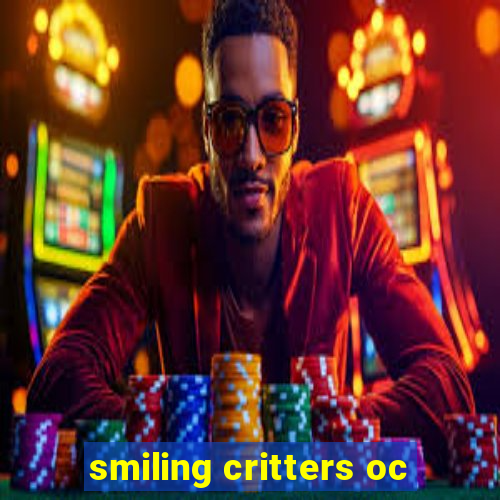 smiling critters oc